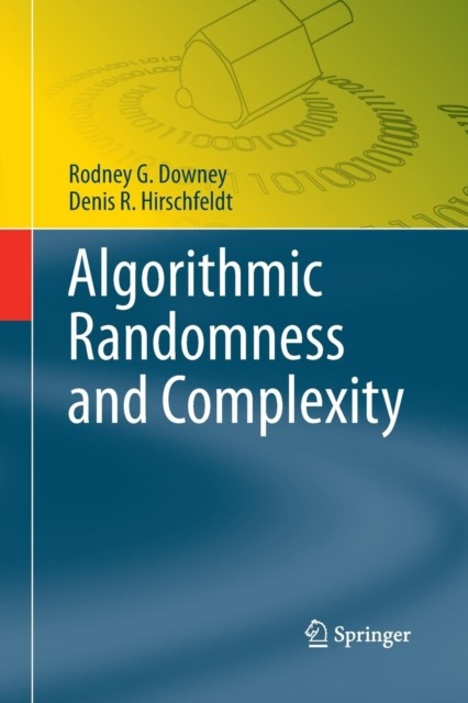 Downey – Algorithmic Randomness and Complexity – New paperback or soft – X555z