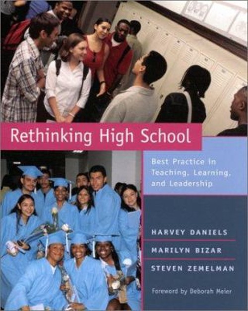Rethinking High School : Best Practice in Teaching, Learning, and