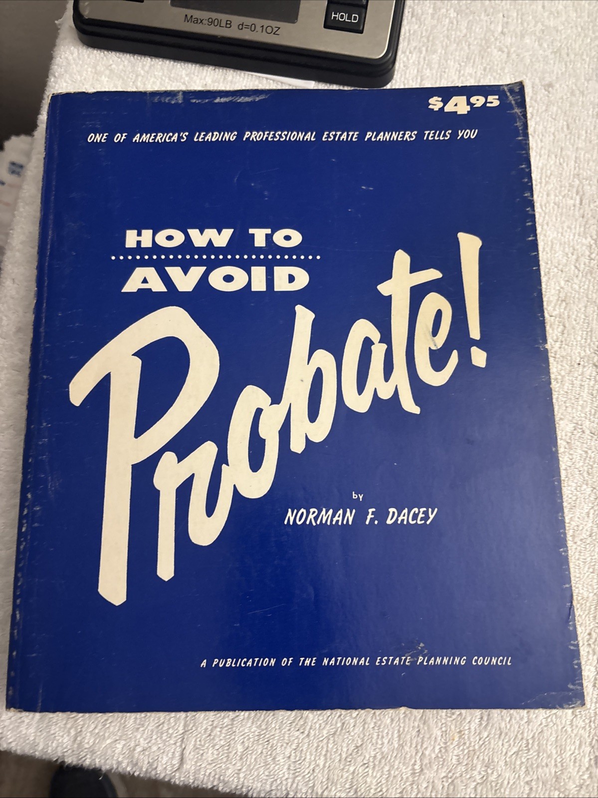 Vintage 1965, «How To Avoid Probate» By Norman F. Dacey National Estate Planning