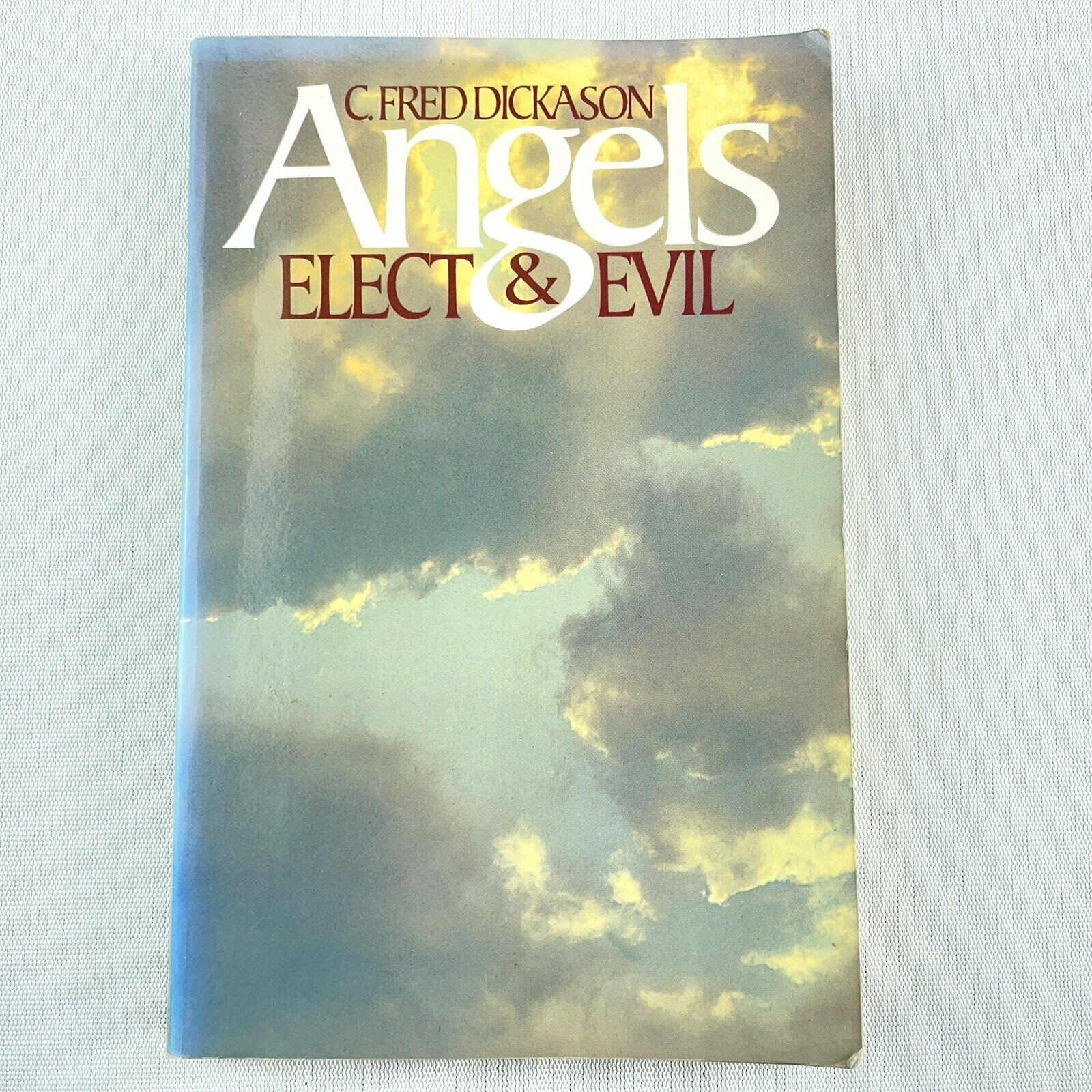 Angels Elect and Evil C Fred Dickason Paperback Book Christian Theology Study