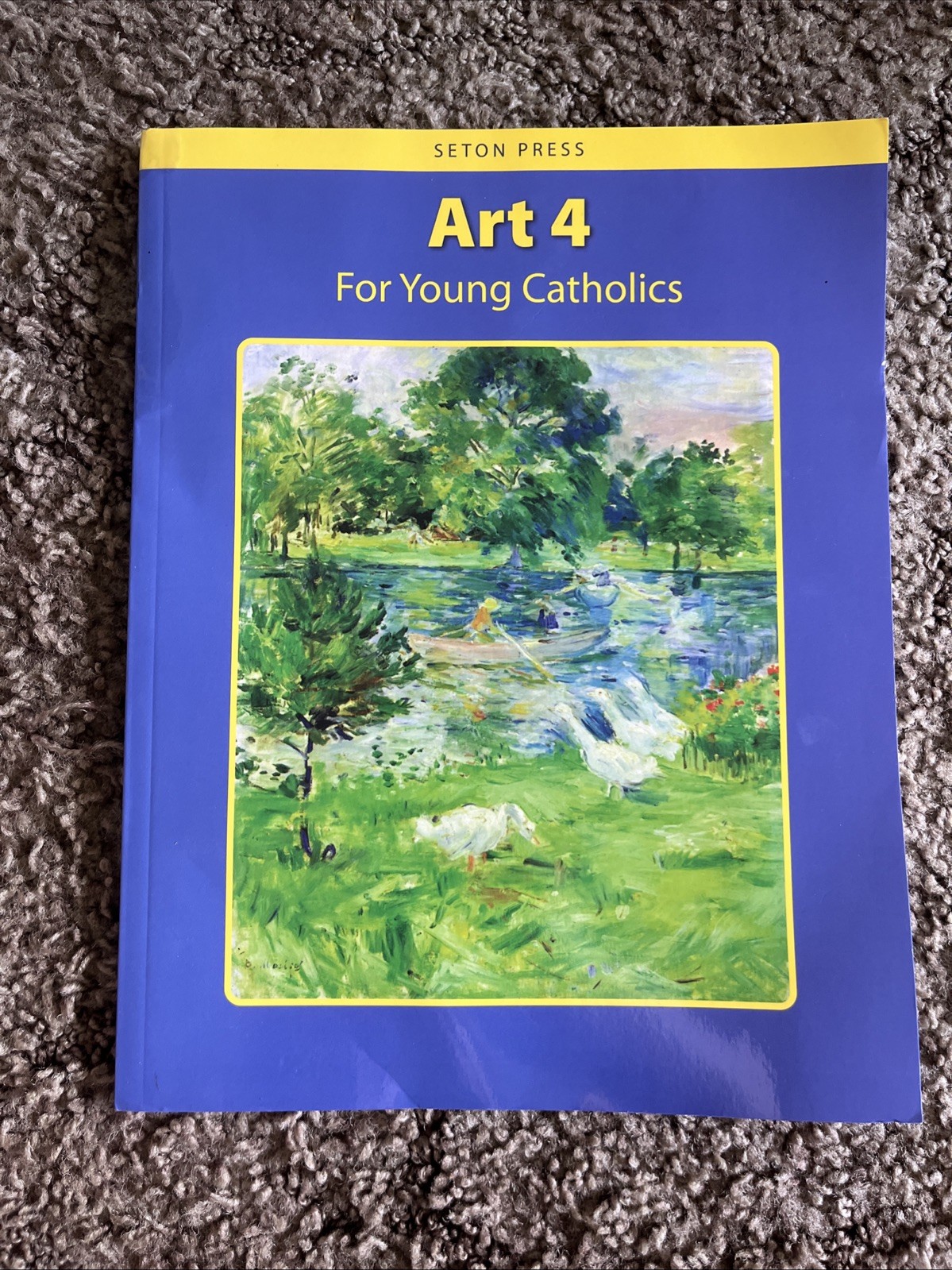 Art 4 for Young Catholics Seton Press 1997 Armstrong / Rakow Paperback