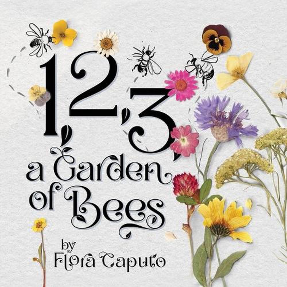 1, 2, 3, a Garden of Bees: Count along with Buzzing Bees in This Garden Adventur