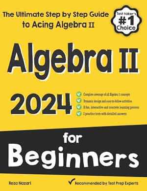 Algebra II for Beginners: The Ultimate Step – Paperback, by Nazari Reza – Good o