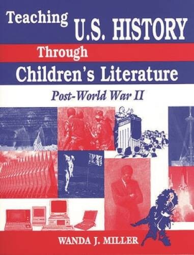 Teaching U.S. History Through Children’s Literature: Post-World War II – GOOD