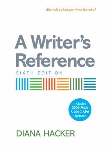 A Writer’s Reference with 2009 MLA and 2010 APA Updates