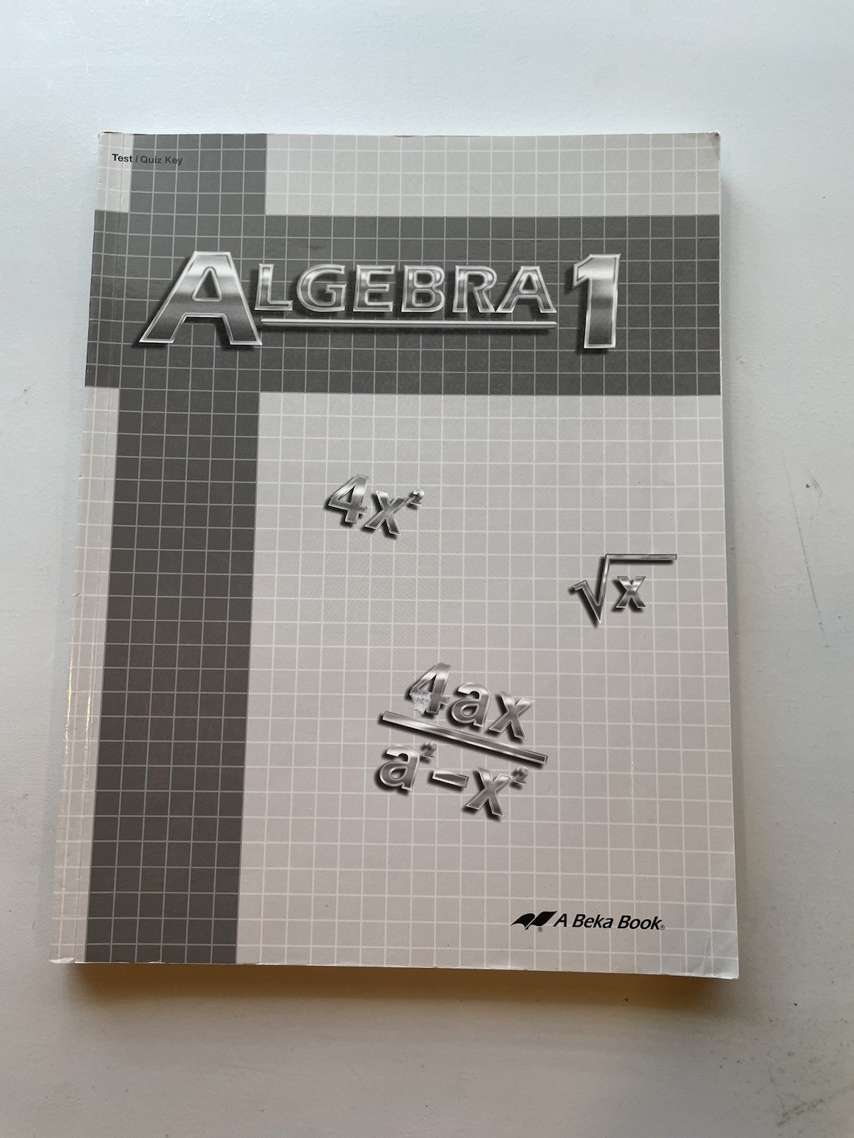 A Beka ALGEBRA 1 Solution Key 2nd Edition And Test/Quiz Key 9th Grade Set
