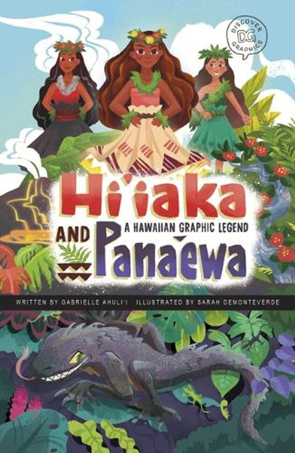 Hi’iaka and Pana’ewa: A Hawaiian Graphic Legend by Gabrielle Ahuli’i (English) P