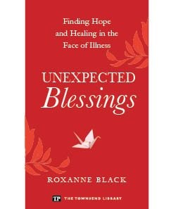 UNEXPECTED BLESSINGS: FINDING HOPE AND HEALING IN THE FACE By Roxanne Black NEW
