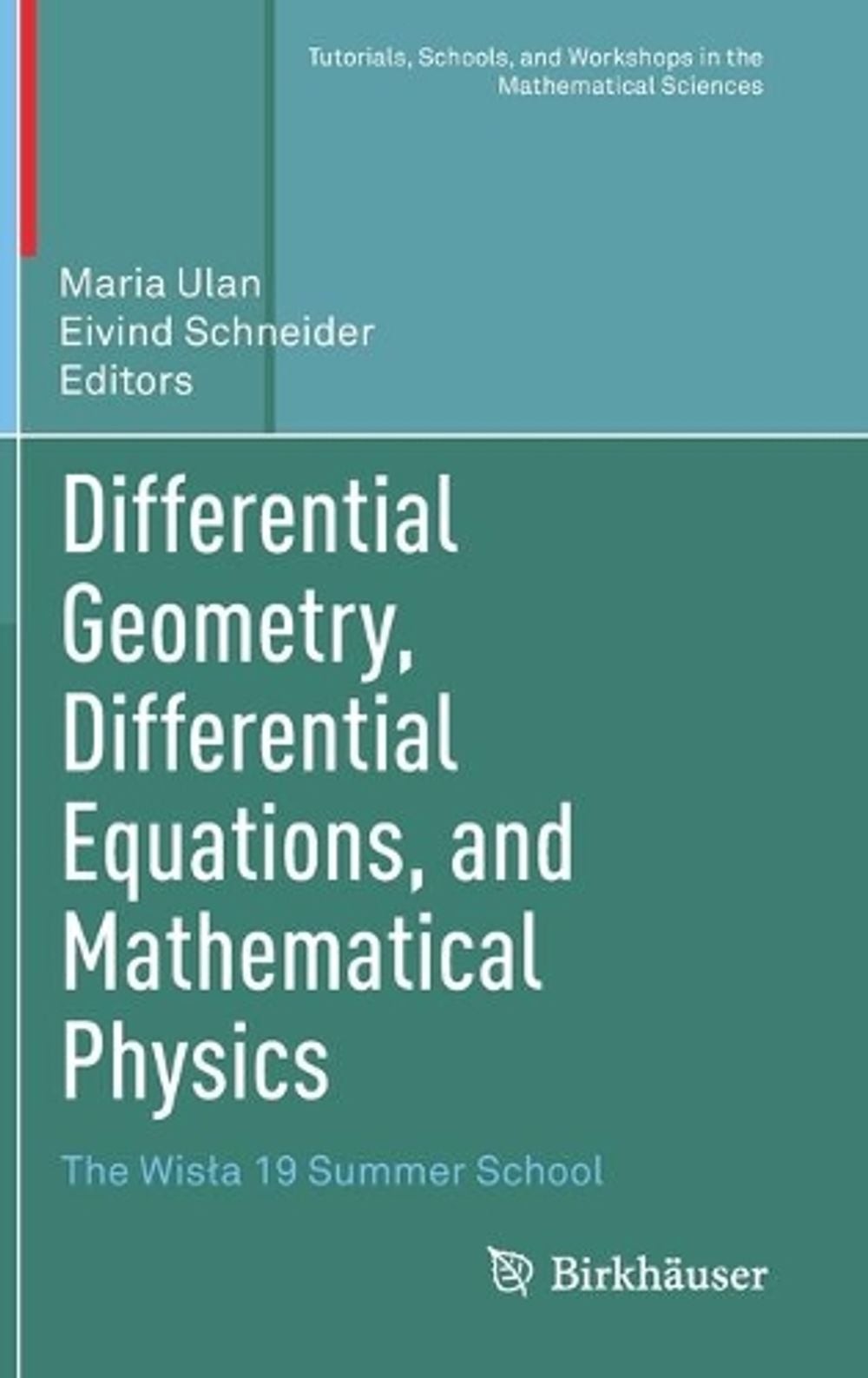 Differential Geometry, Differential Equations, and Mathematical Physics: The Wis