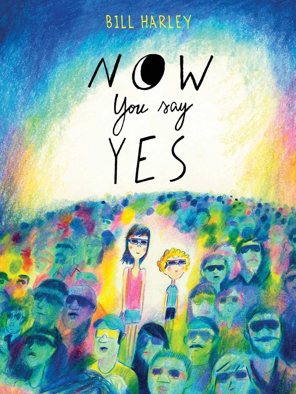 Now You Say Yes by Bill Harley (English) Paperback Book
