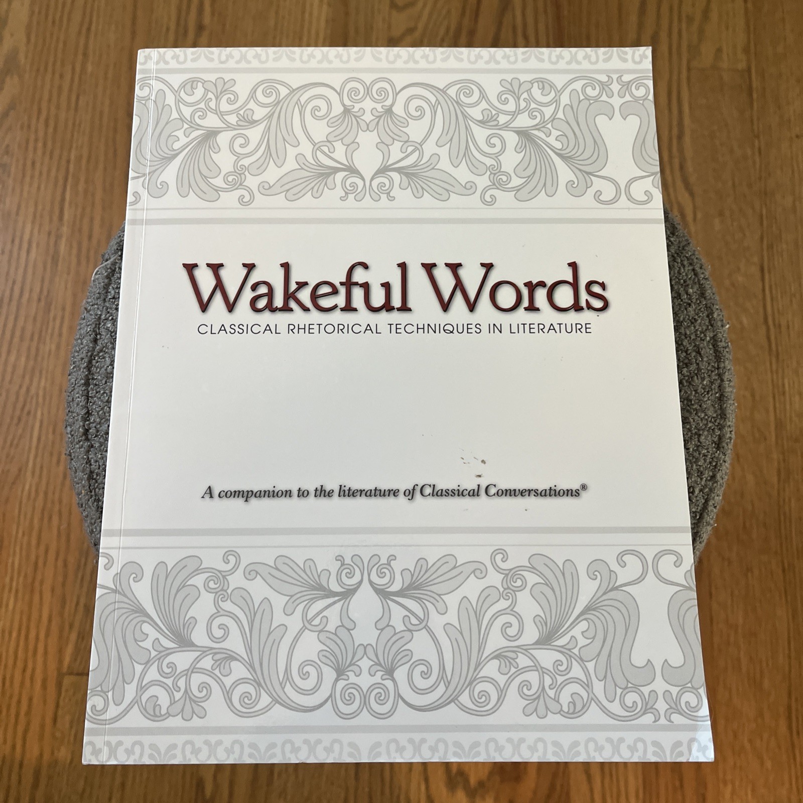 Wakeful Words : Classical Rhetorical Techniques in Literature by Classical…