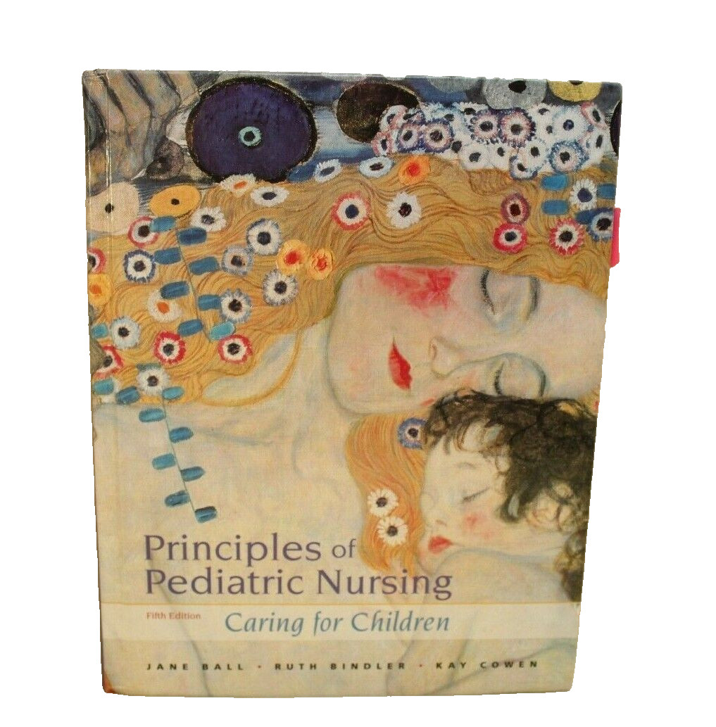 Principles of Pediatric Nursing 5th Edition Caring for Children, Jane W. Ball
