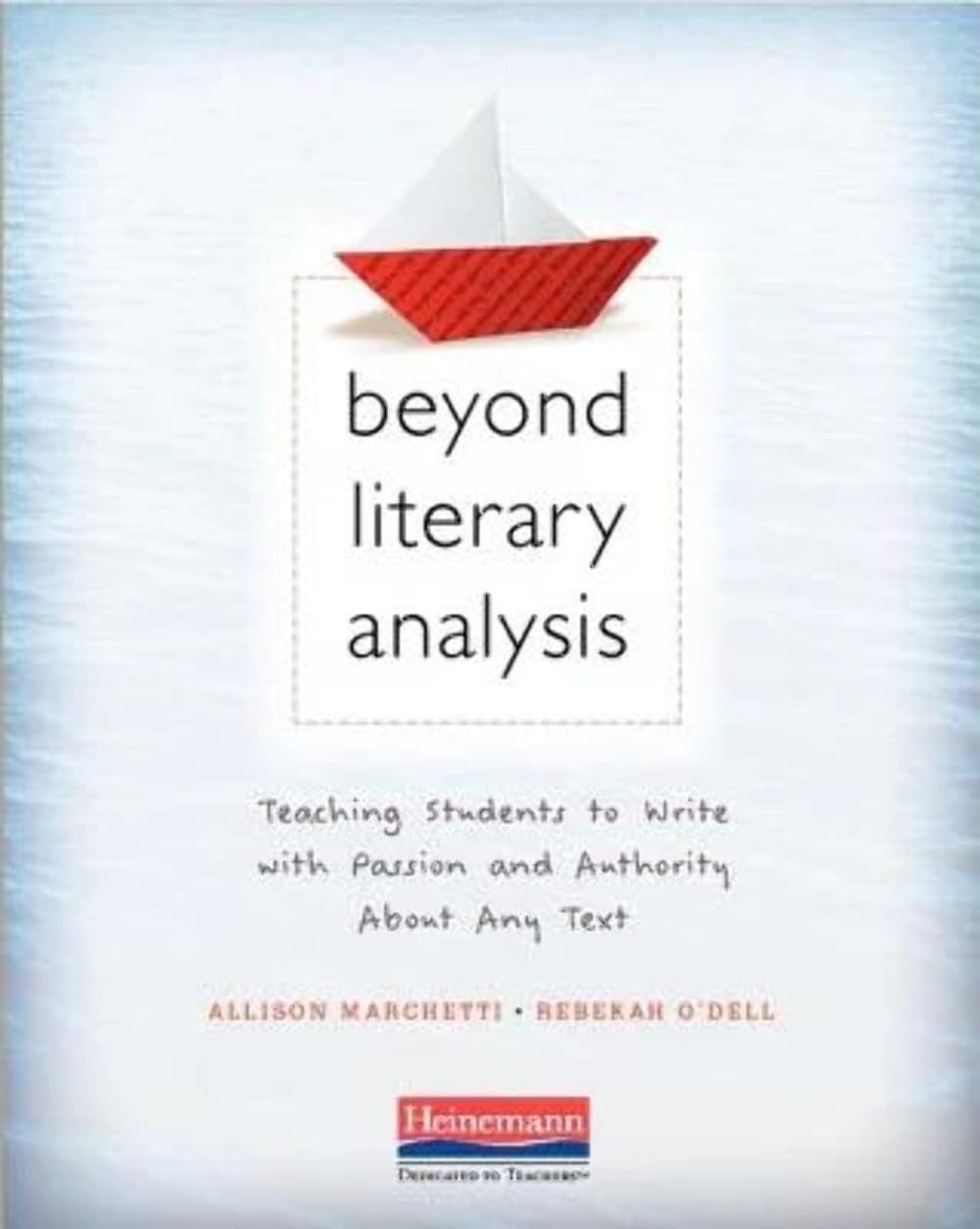 Beyond Literary Analysis: Teaching Students to Write with Passion and Author…