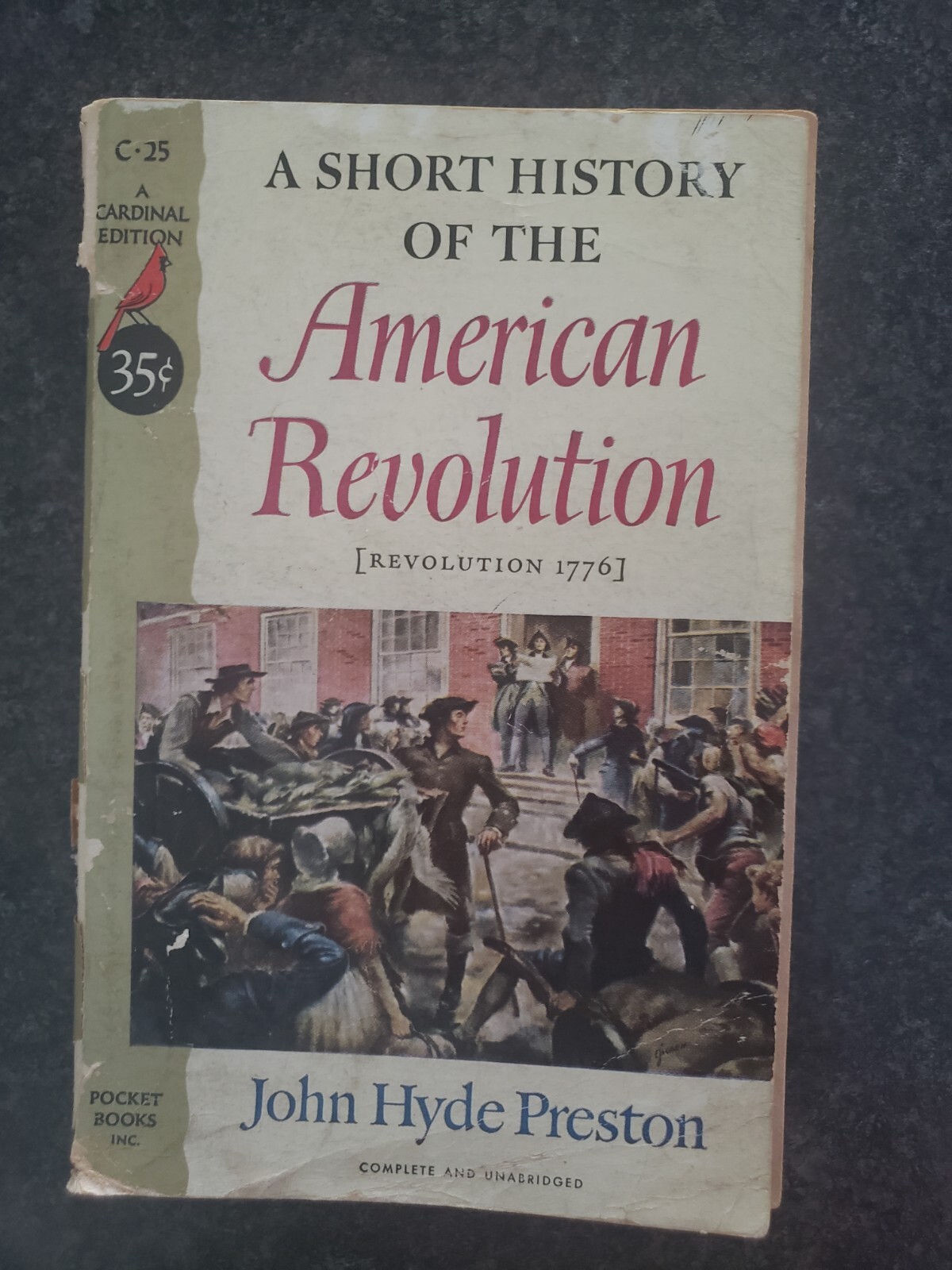A Short History of the American Revolution [Jan 01, 1952] Preston, John Hyde