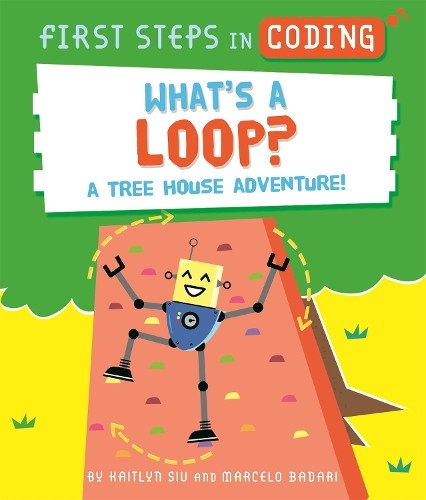 What’s a Loop?: A tree house adventure! by Siu, Kaitlyn Hardback Book The Fast