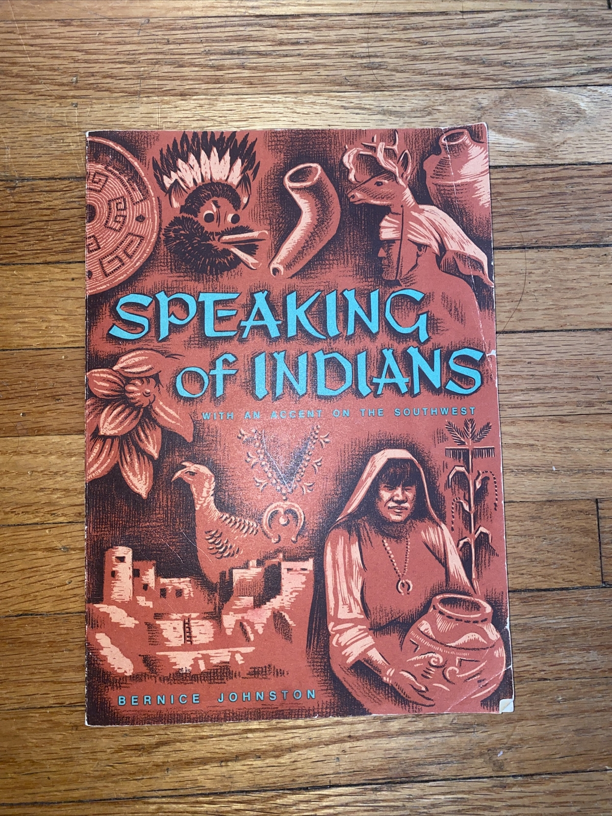 Speaking Of Indians- With An Accent On The Southwest 1970 Bernice Johnston Book
