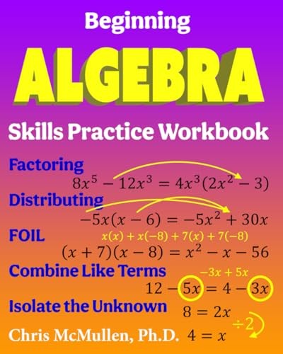 Beginning Algebra Skills Practice Workbook: Factoring, Dis… by McMullen, Chris