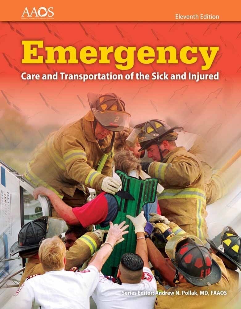Emergency Care And Transportation Of The Sick And Injured AAOS 11th Edition 2017