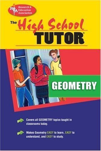 The High School Tutor: Geometry The Editors of REA paperback Used – Good