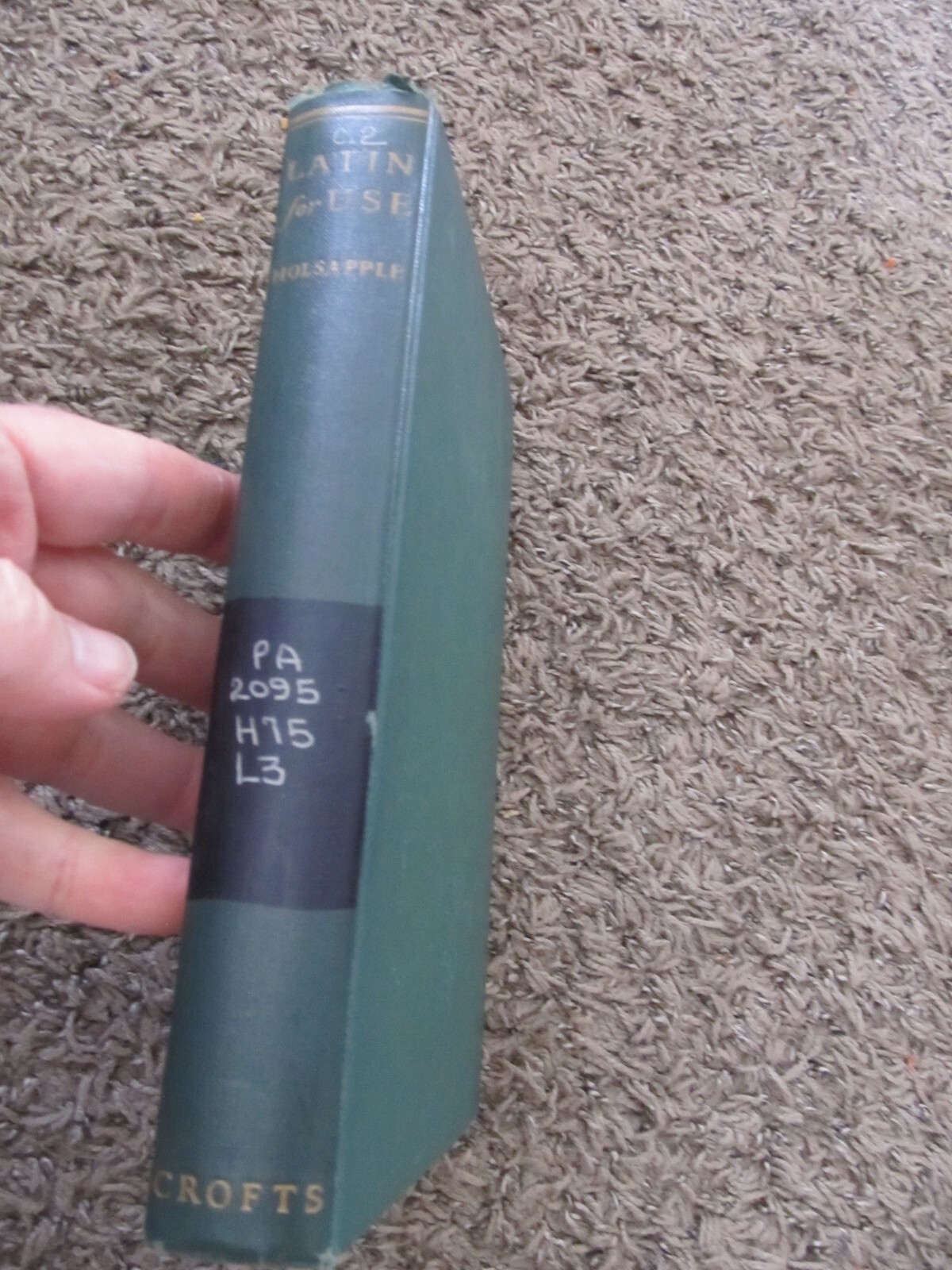 LATIN FOR USE Holsapple Hardcover Vintage 1936 Crofts & CO New York