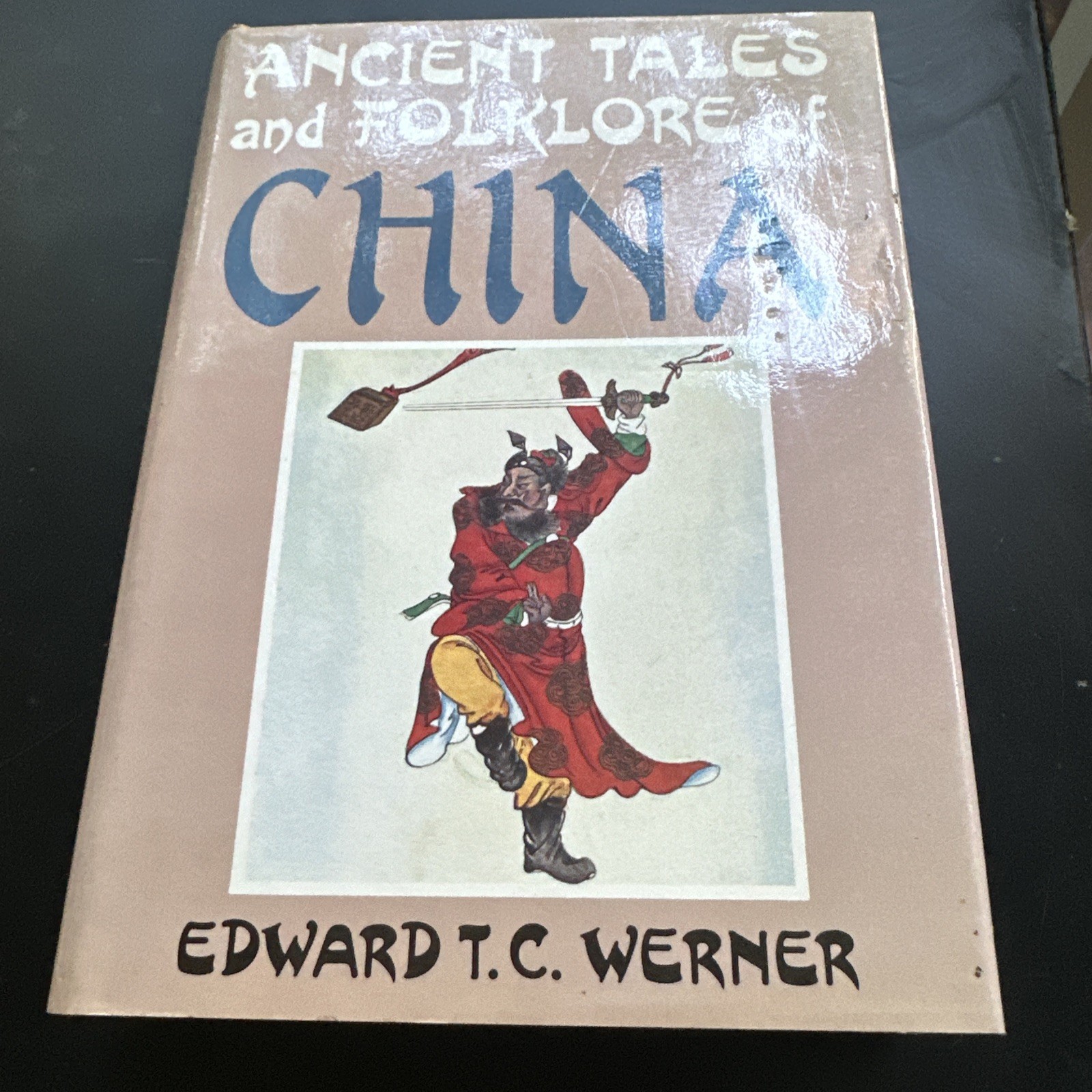 ANCIENT TALES AND FOLKLORE OF CHINA – Edward T.C. Werner