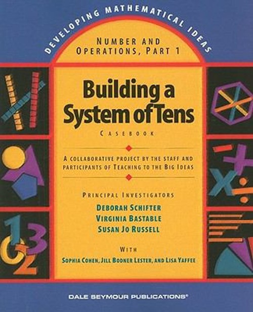 Number and Operations Part 1: Building a System of Tens: Casebook