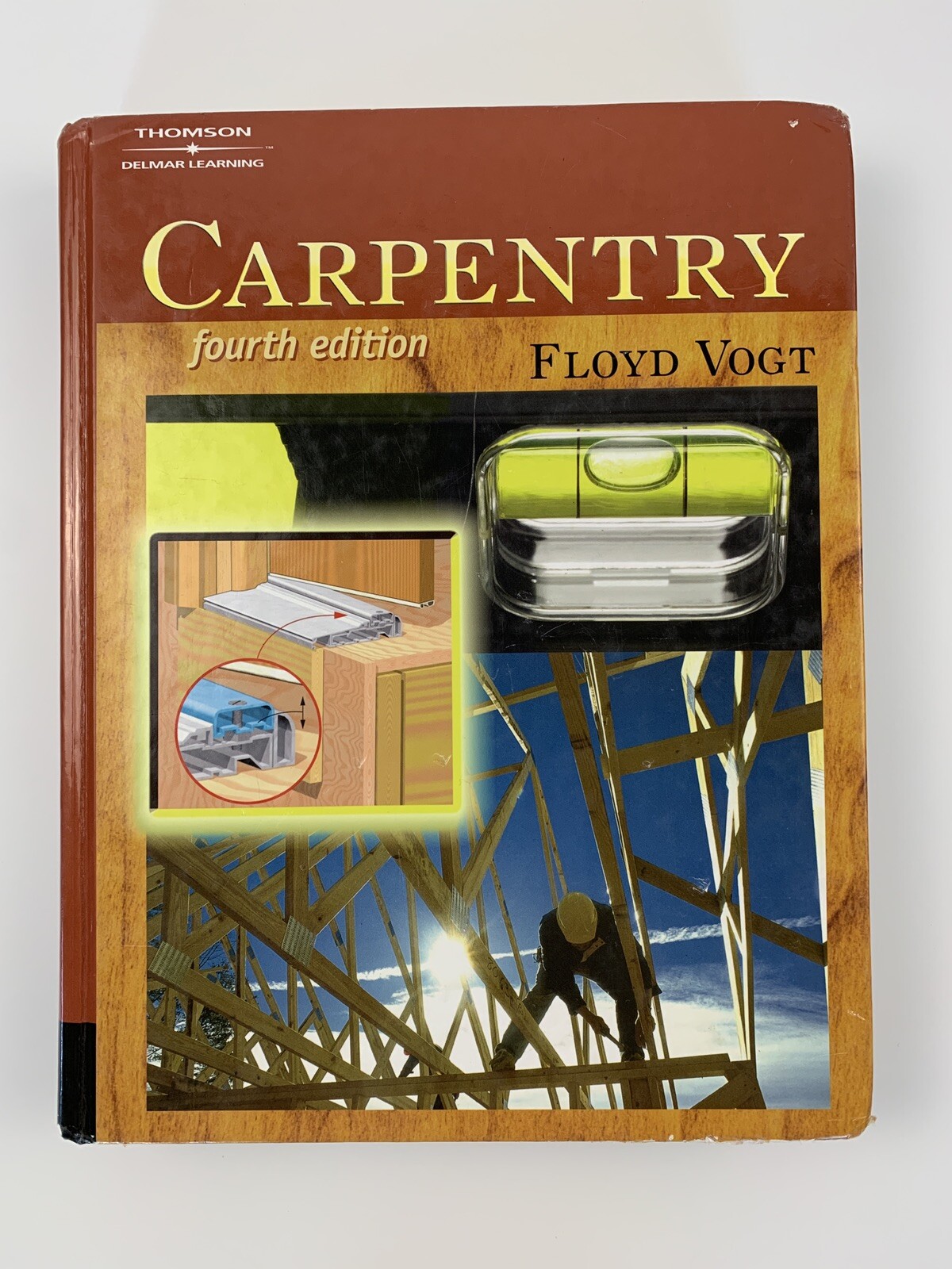 Carpentry by Floyd Vogt (2006) 4th Edition Thomson Delmar HC Textbook Acceptable