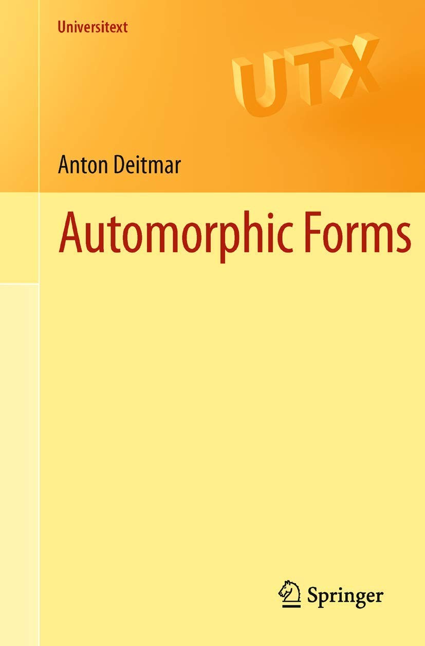 Automorphic Forms (Universitext) by Anton Deitmar