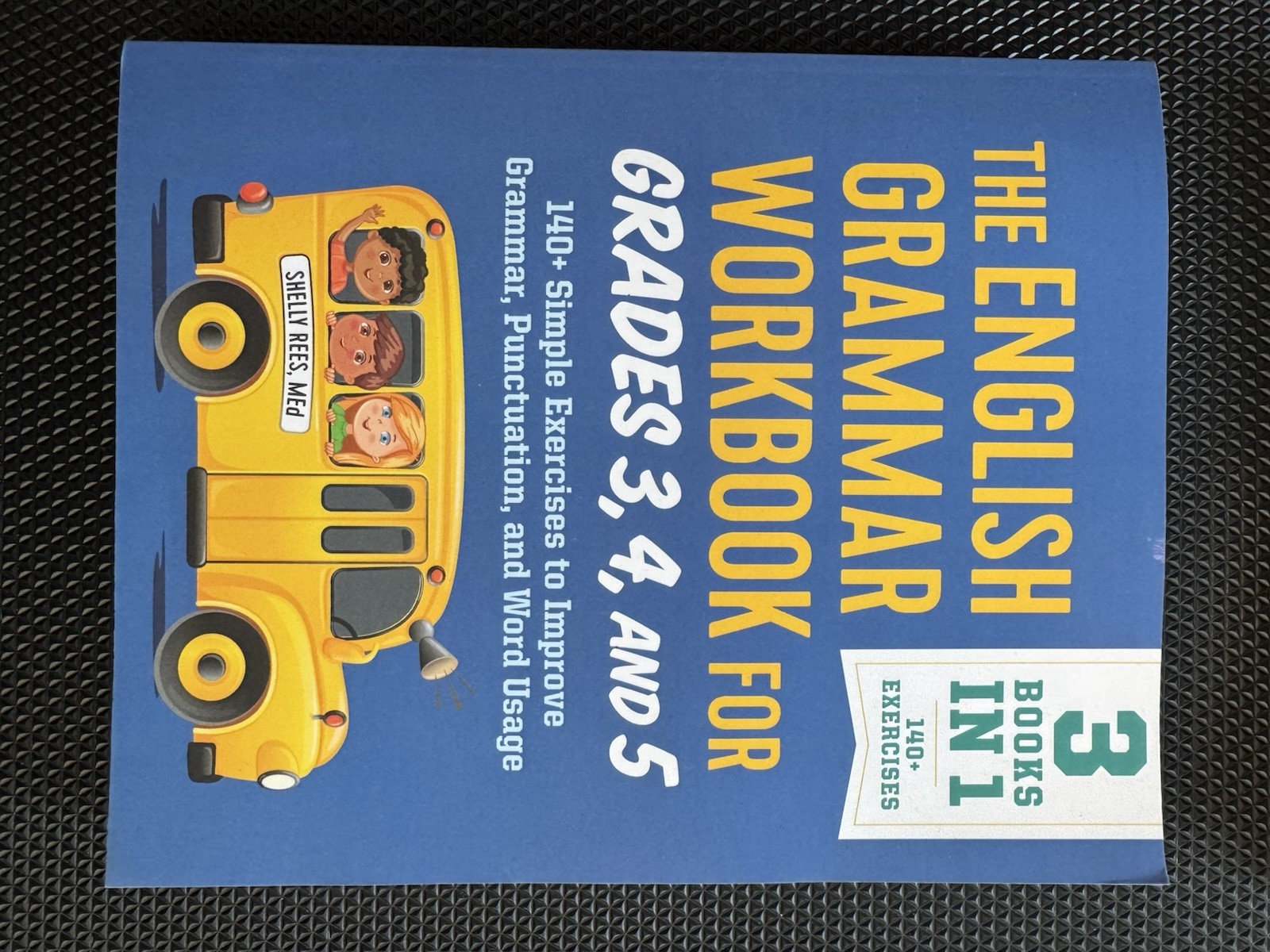 The English Grammar Workbook For Grades 3, 4, and 5