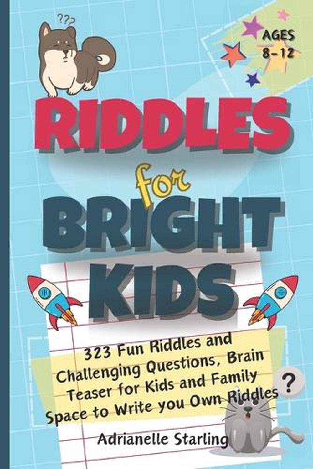 Riddles for Bright Kids: 323 Fun Riddles and Challenging Questions, Brain Teaser