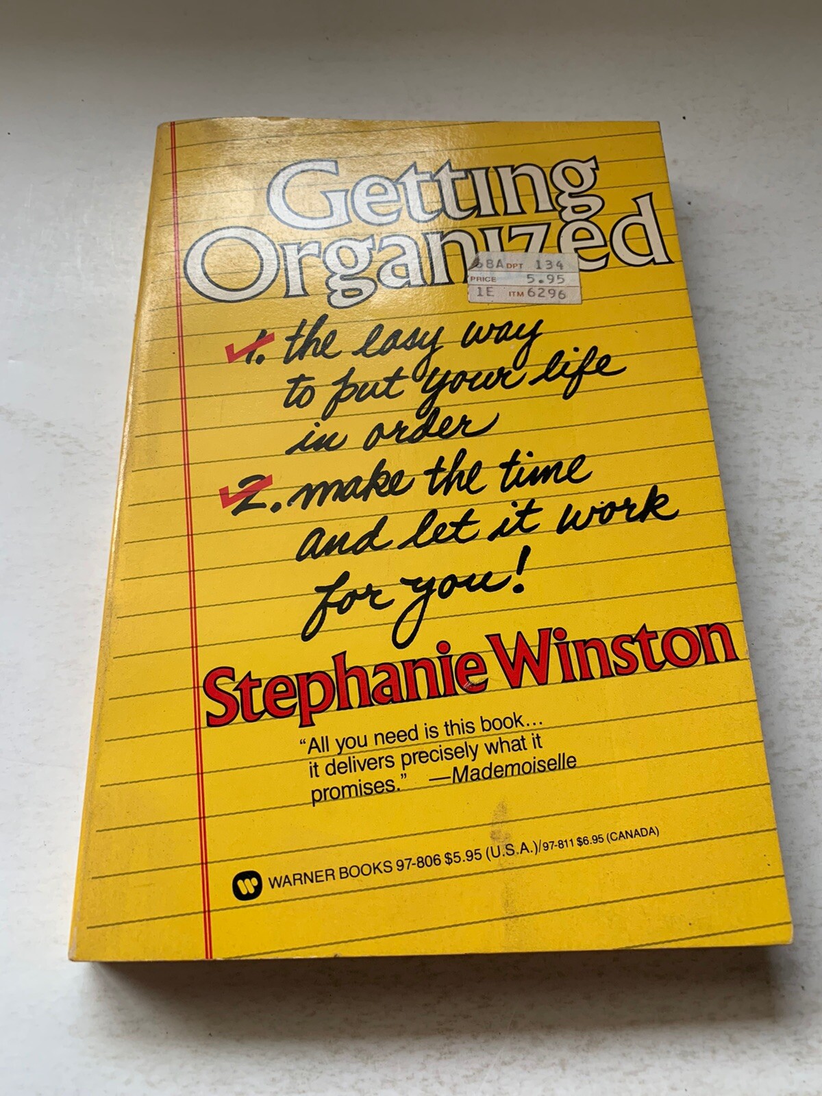 Getting Organized: The Easy Way To Put Life In Order. Make The Time And Let It W