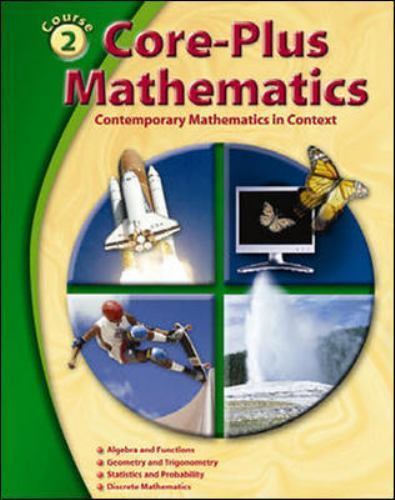 Core-Plus Mathematics: Contemporary Mathematics In Context, Course 2, Student ..