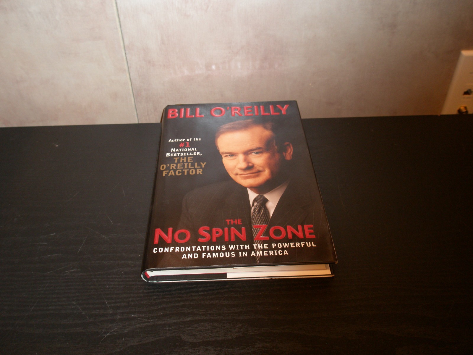 The No Spin Zone: Confrontations with the Powerful and Famous in America