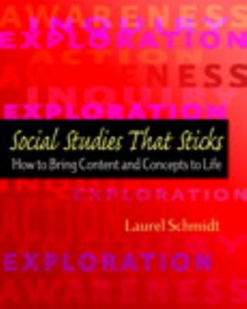 Social Studies That Sticks : How to Bring Content and Concepts to