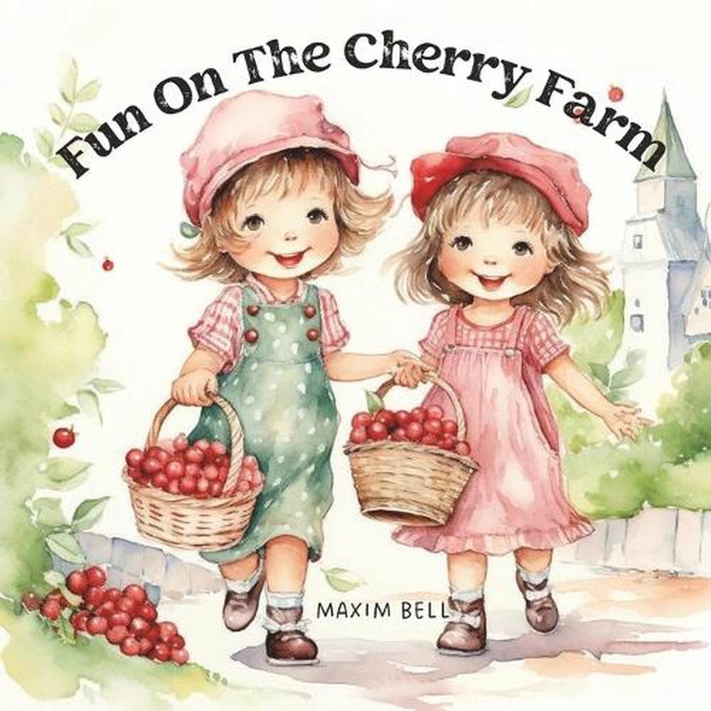 Fun on The Cherry Farm: A Magical Tale of Friendship and Cherry-Picking Delights