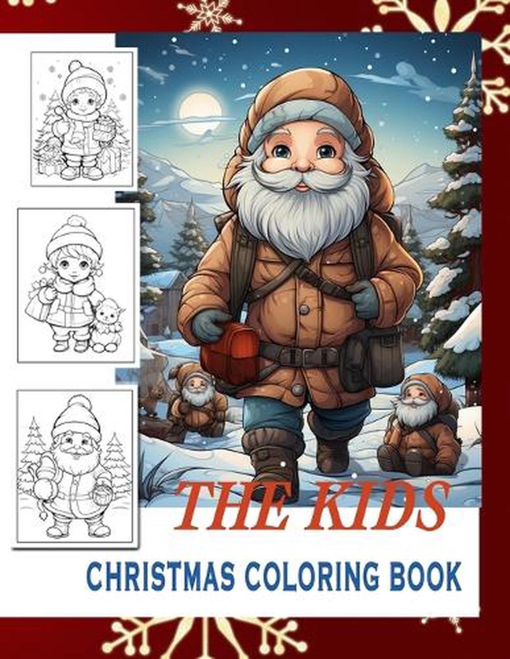 The Kids Christmas Coloring Book: Cristmas coloring for kids holiday magic in ev