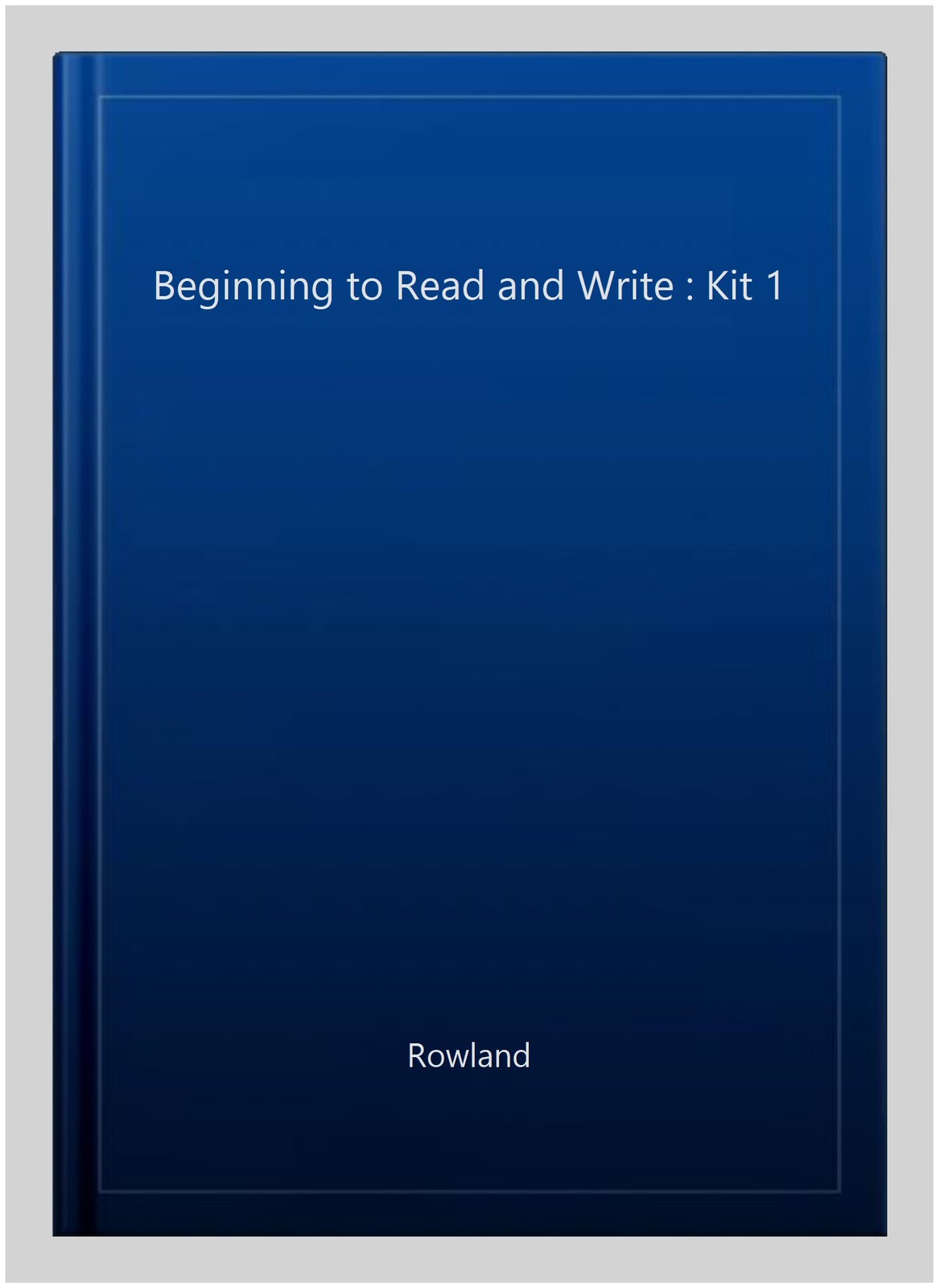 Beginning to Read and Write : Kit 1, Hardcover by Rowland, Brand New, Free sh…