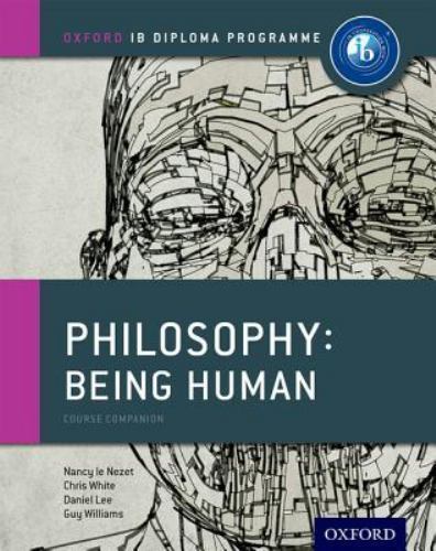 IB Philosophy Being Human Course Book: Oxford IB Diploma Program by Le Nezet, N