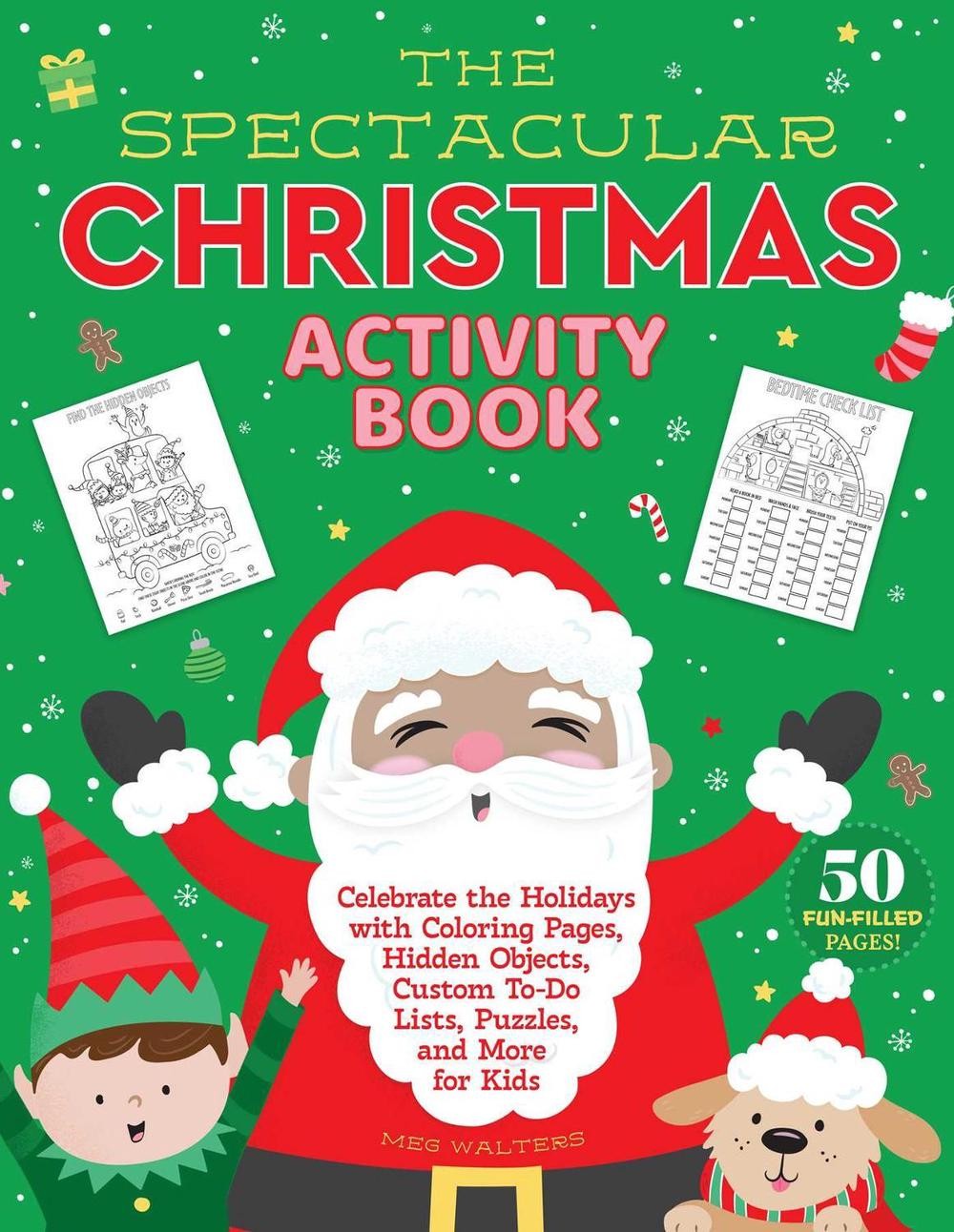 The Spectacular Christmas Activity Book: Celebrate the Holidays with Coloring Pa