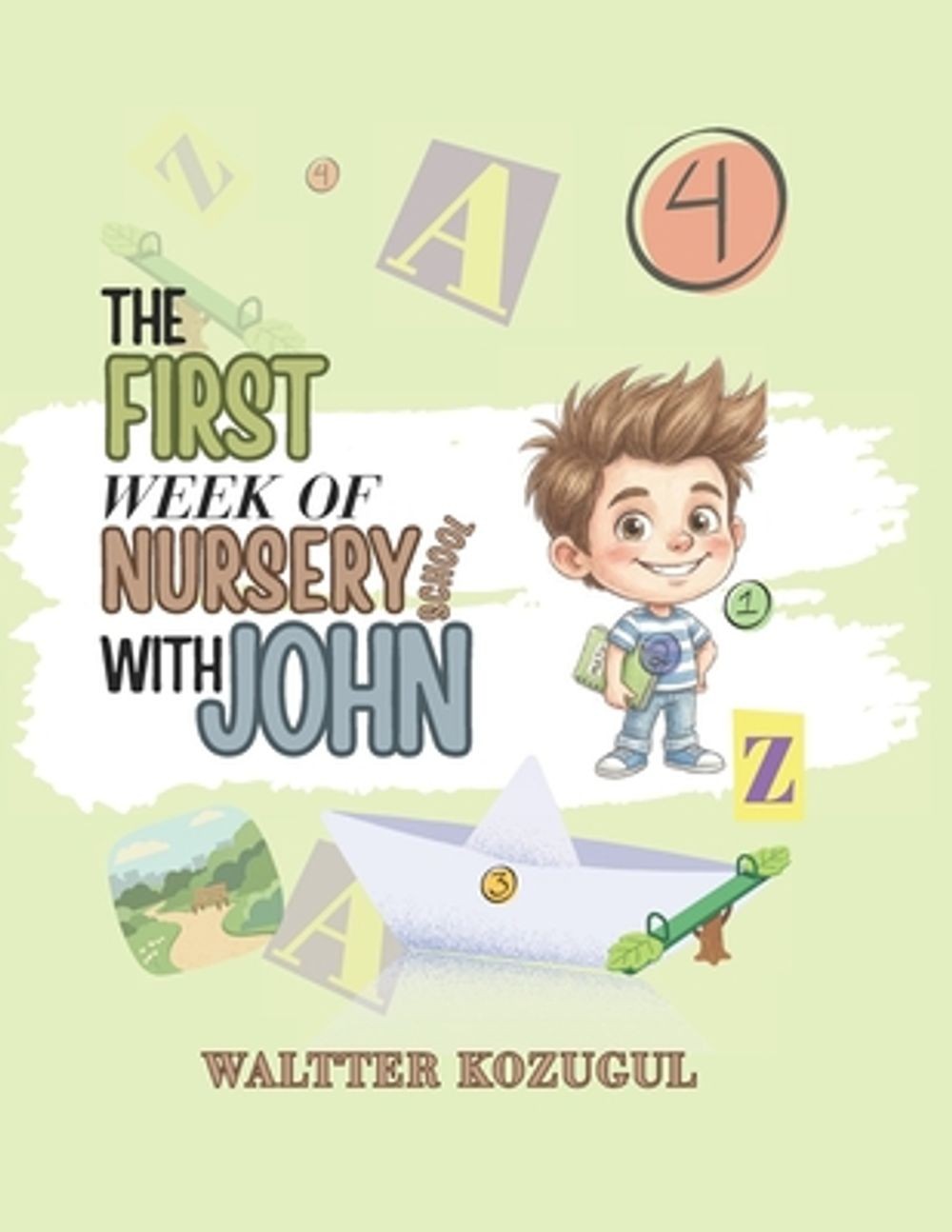 The First Week of Nursery School with John: SHORT CHAPTERS FOR KIDS TO LEARN SEN