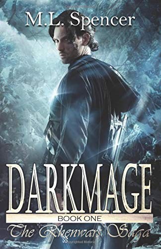 DARKMAGE (THE RHENWARS SAGA) By M L Spencer **BRAND NEW**