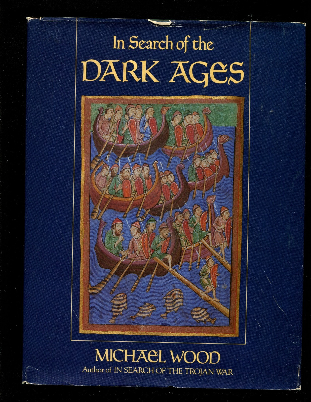 In Search of the Dark Ages by Michael Wood (1987, Hardcover)