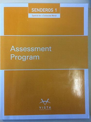 SENDEROS 1: SPANISH FOR A CONNECTED WORLD, ASSESSMENT By Vista Higher Learning
