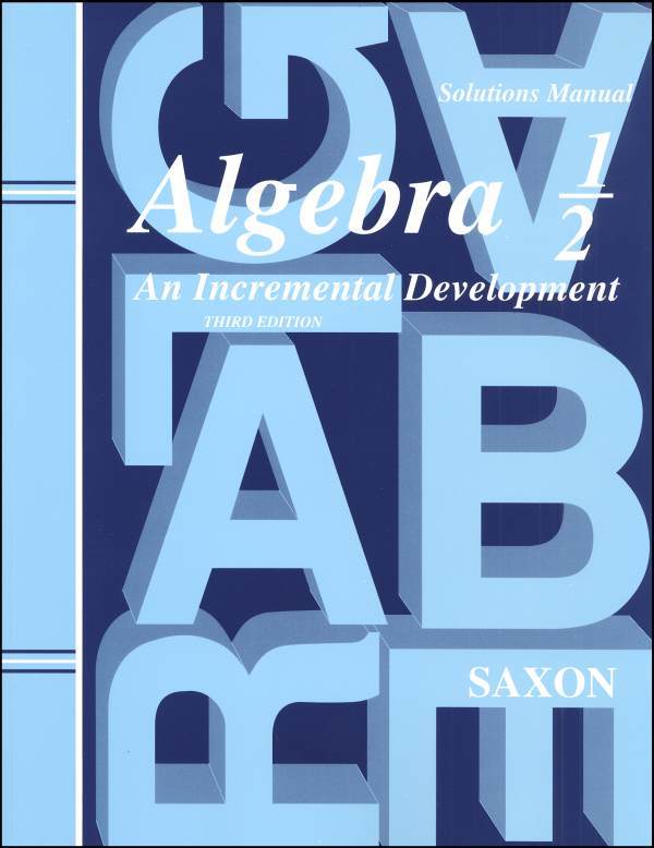 Saxon Algebra 1/2 Solutions Manual 3rd Edition Grade 8 by John H. Saxon Jr. NEW!