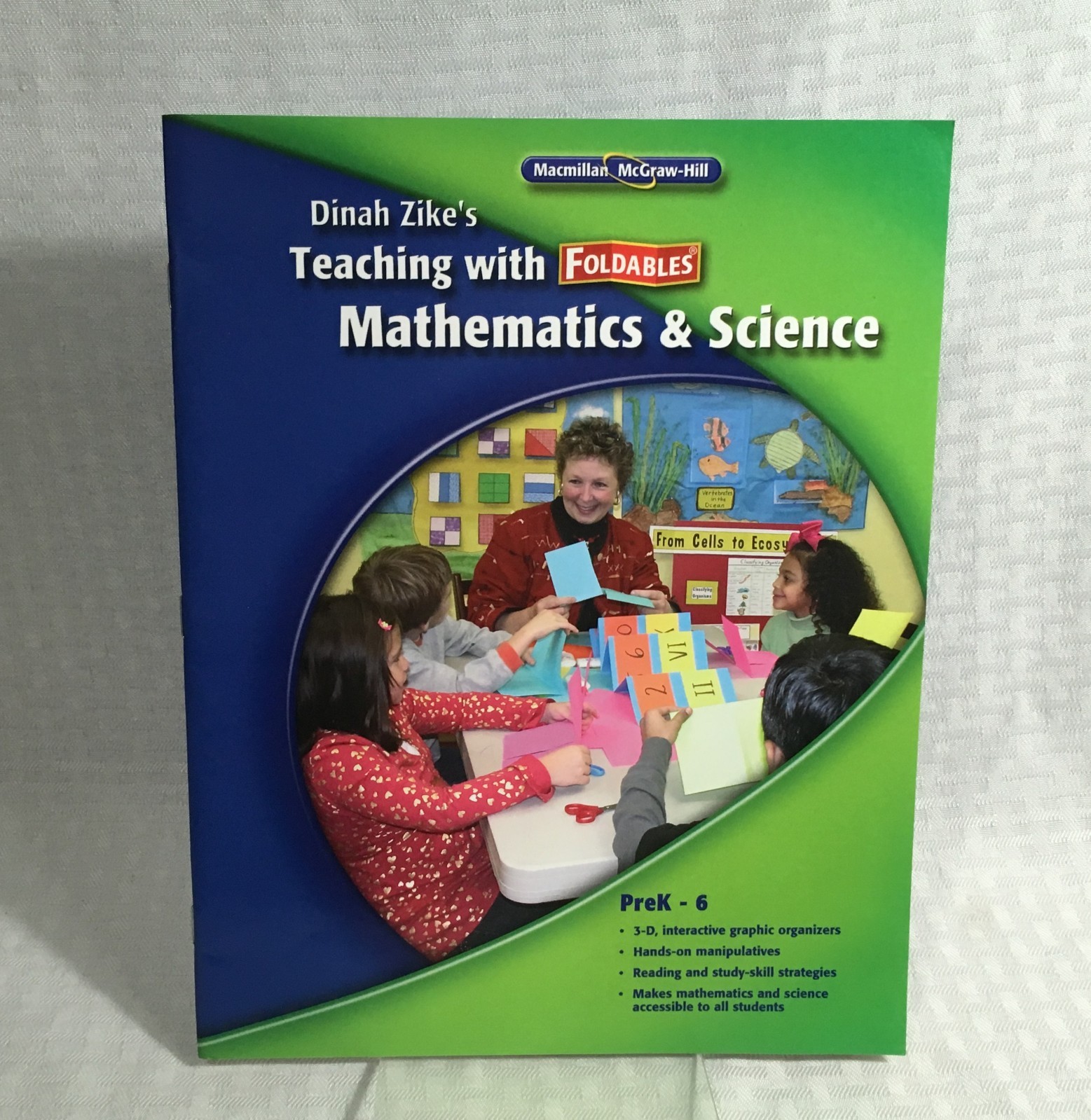 GLENCOE MATHEMATICS / TEACHING MATHEMATICS & SCIENCE WITH FOLDABLES – PREK – 6