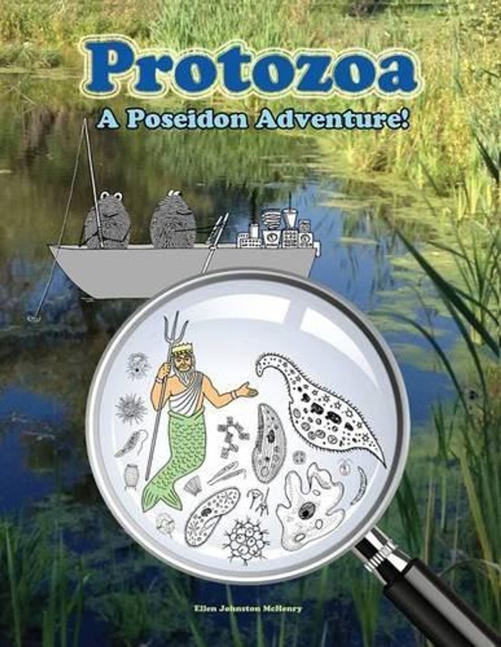 Protozoa; A Poseidon Adventure! by Ellen J. McHenry (English) Paperback Book