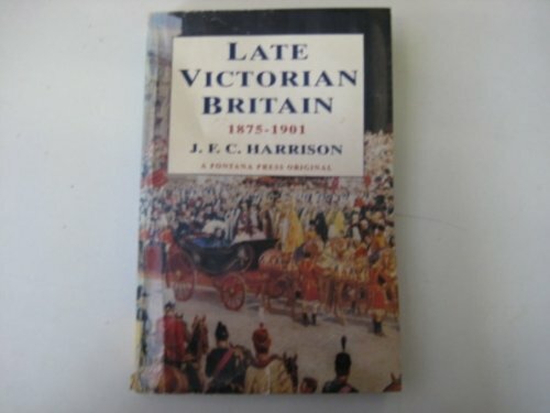 Late Victorian Britain, 1875-1901 by Harrison, J. F. C. Paperback Book The Fast