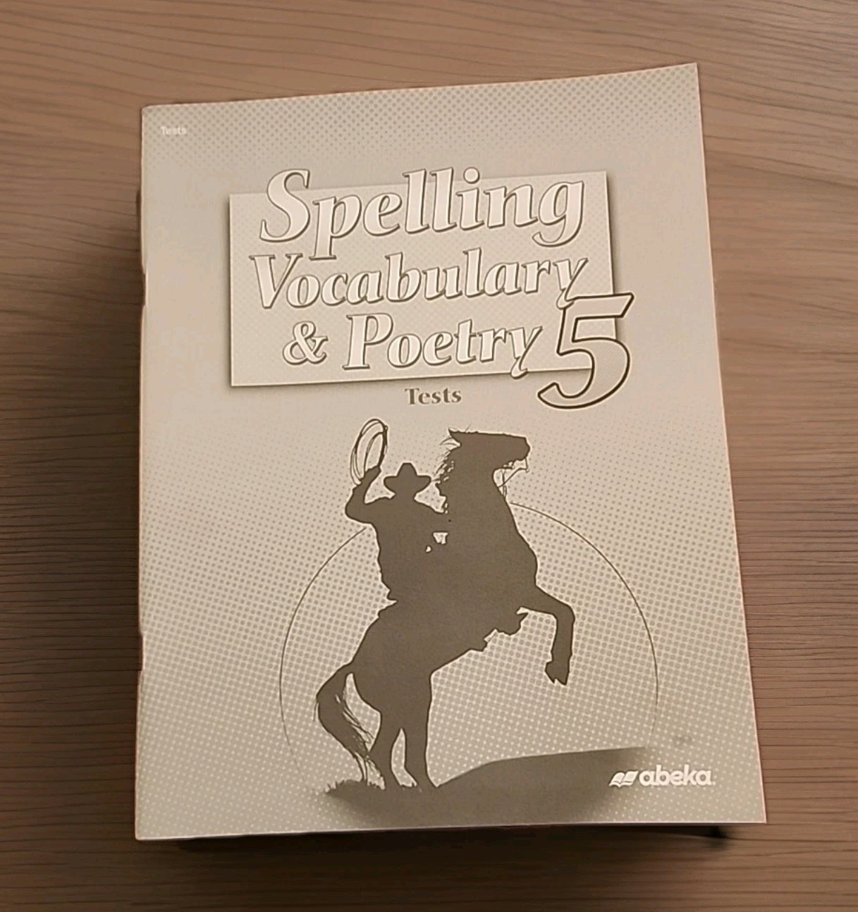 Abeka Spelling Vocabulary Poetry 5 Student Tests Unbound Homeschool Edu
