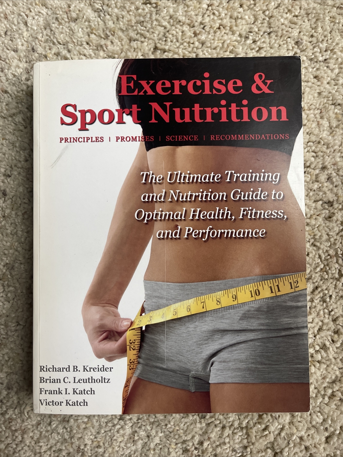 EXERCISE & SPORT NUTRITION: PRINCIPLES, PROMISES, SCIENCE By Richard B Kreider
