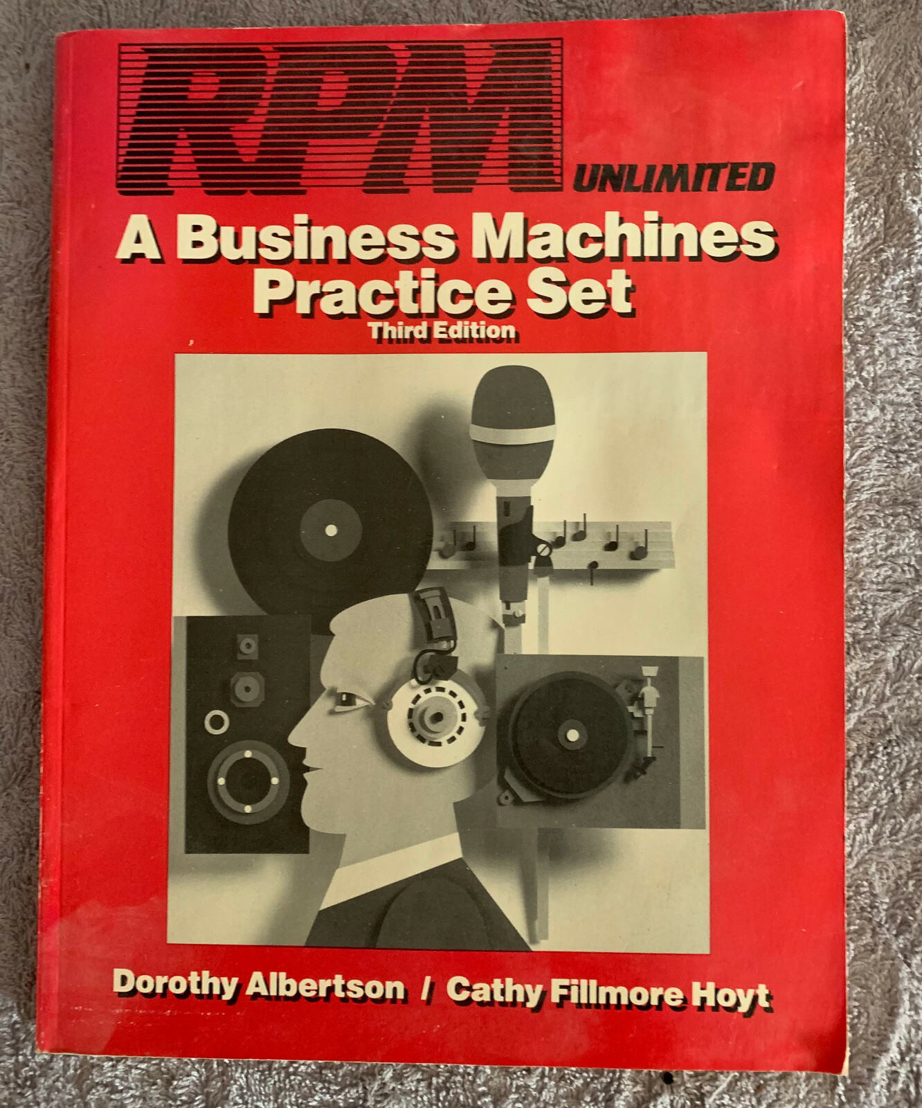RPM Unlimited A Business Machines Practice Set, Albertson, Hoyt 1991 3E Workbook